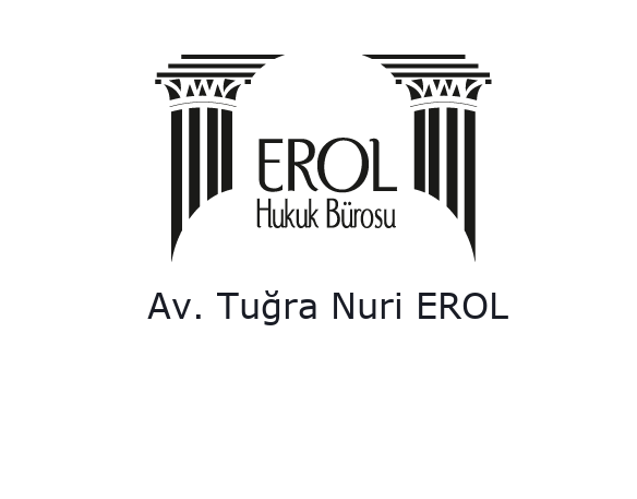 Erol Hukuk - Av. Tuğra Nuri EROL